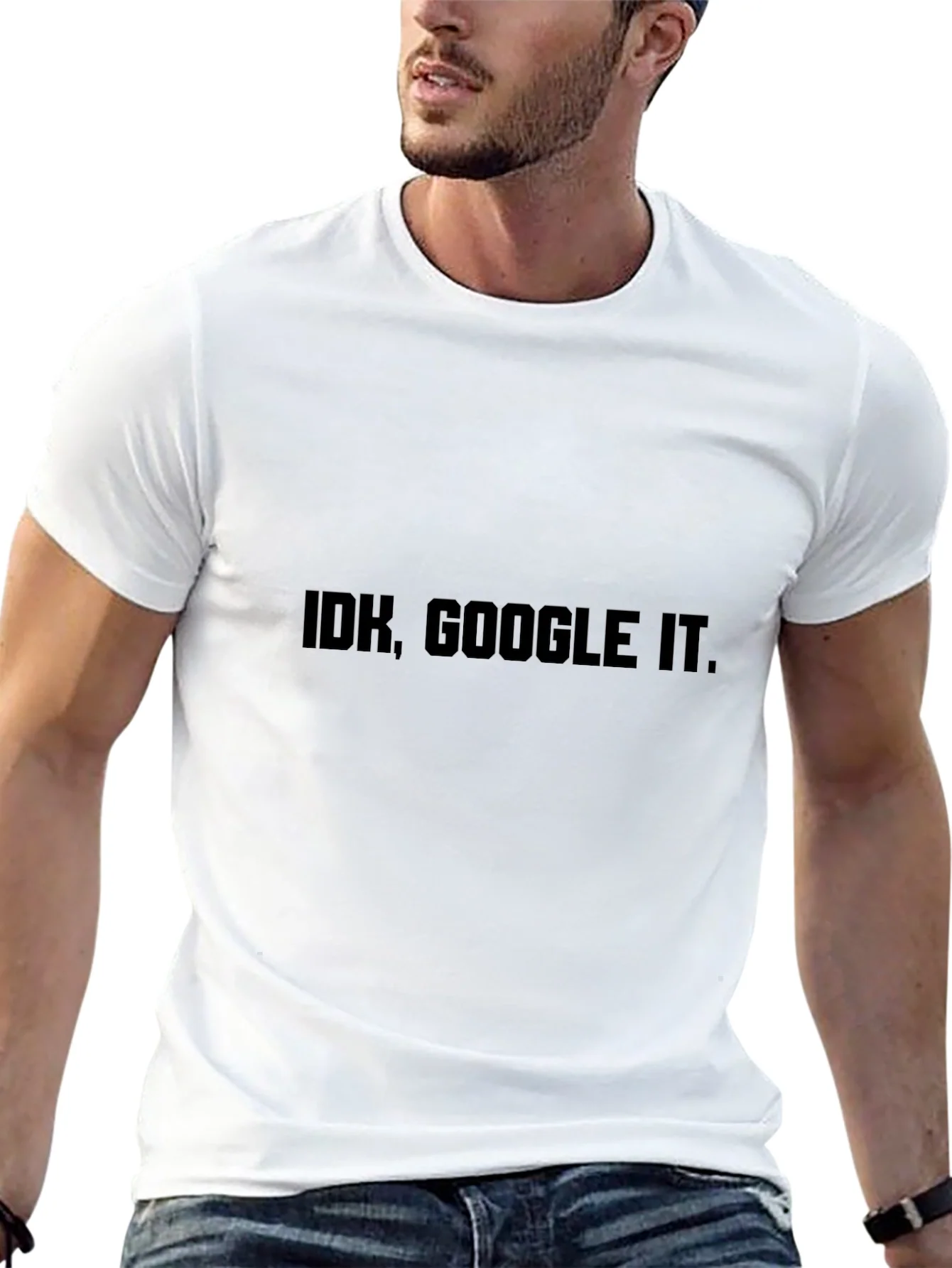 IDK Google It T-Shirt - Black Sarcastic Tee