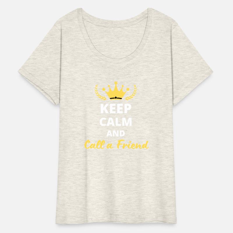 Keep Calm and Call a Friend