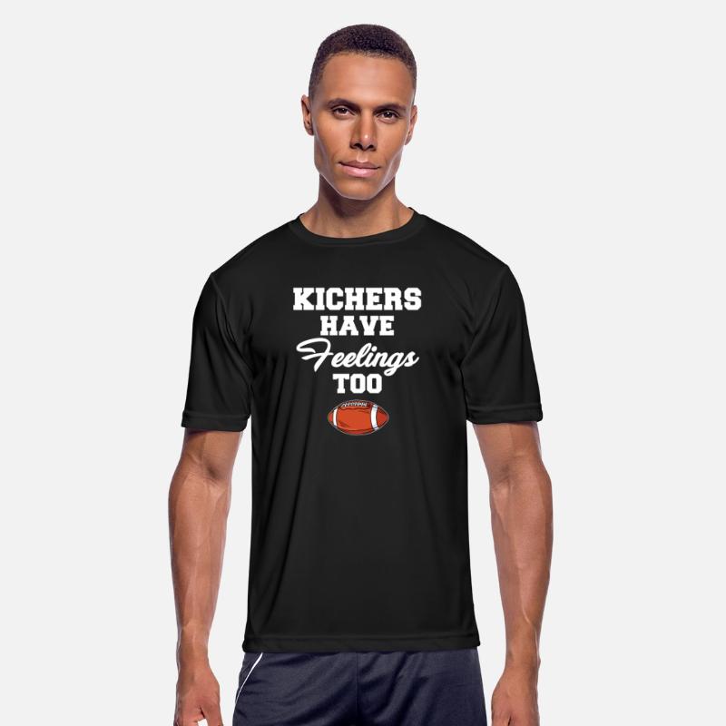 Kicker Have Feelings Too Football Quarterback