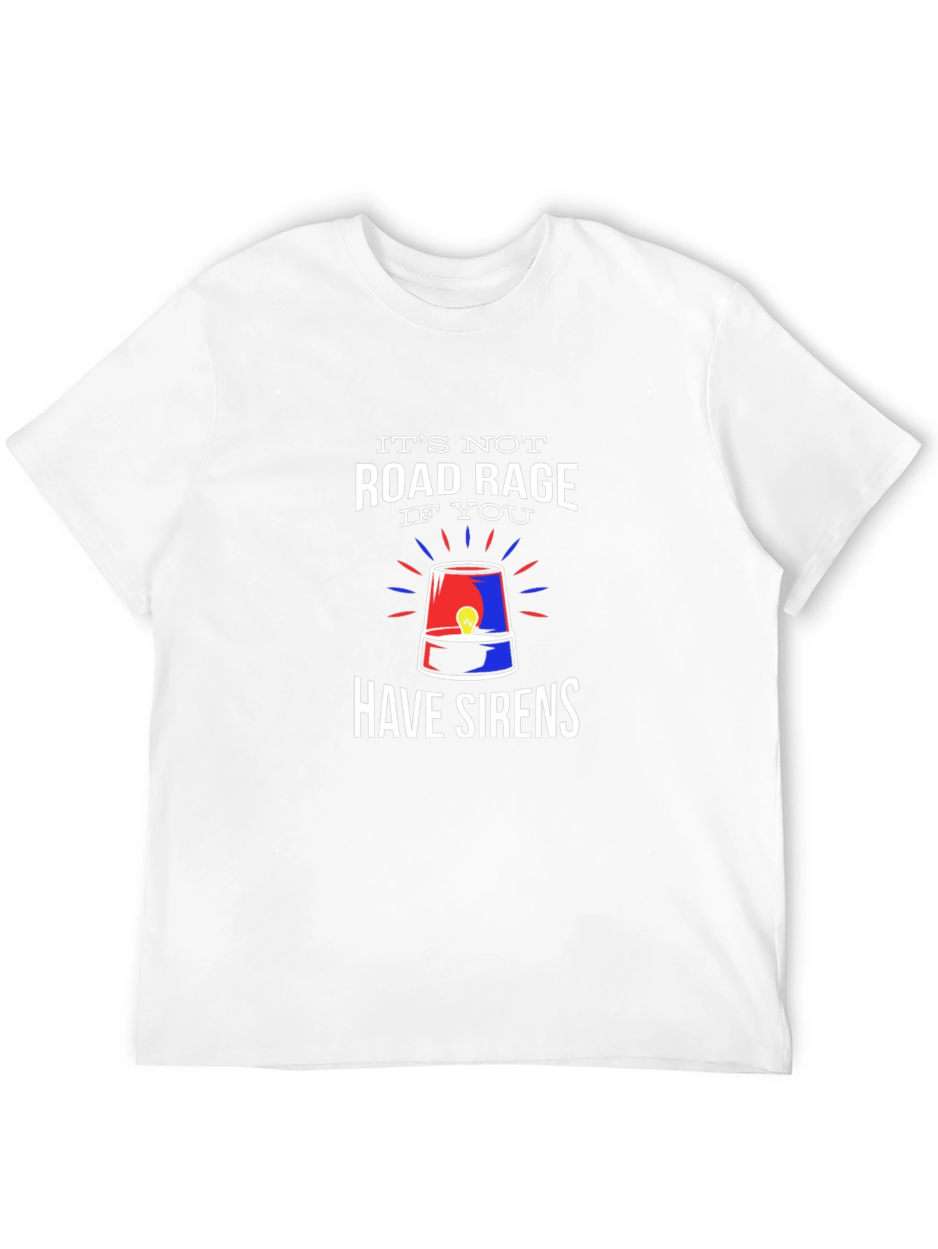 Funny Road Rage Sirens Graphic T-Shirt
