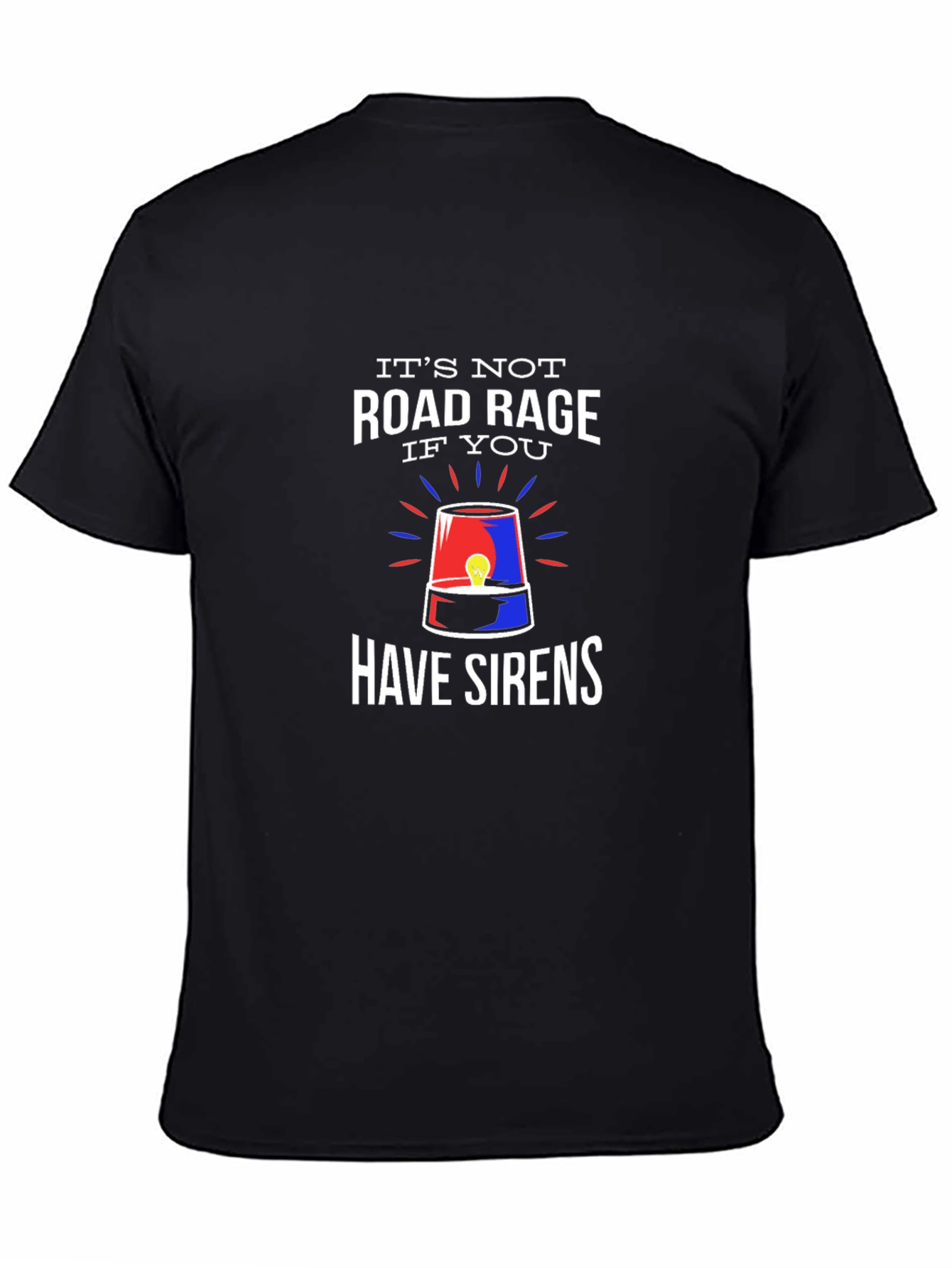 Funny Road Rage Sirens Graphic T-Shirt