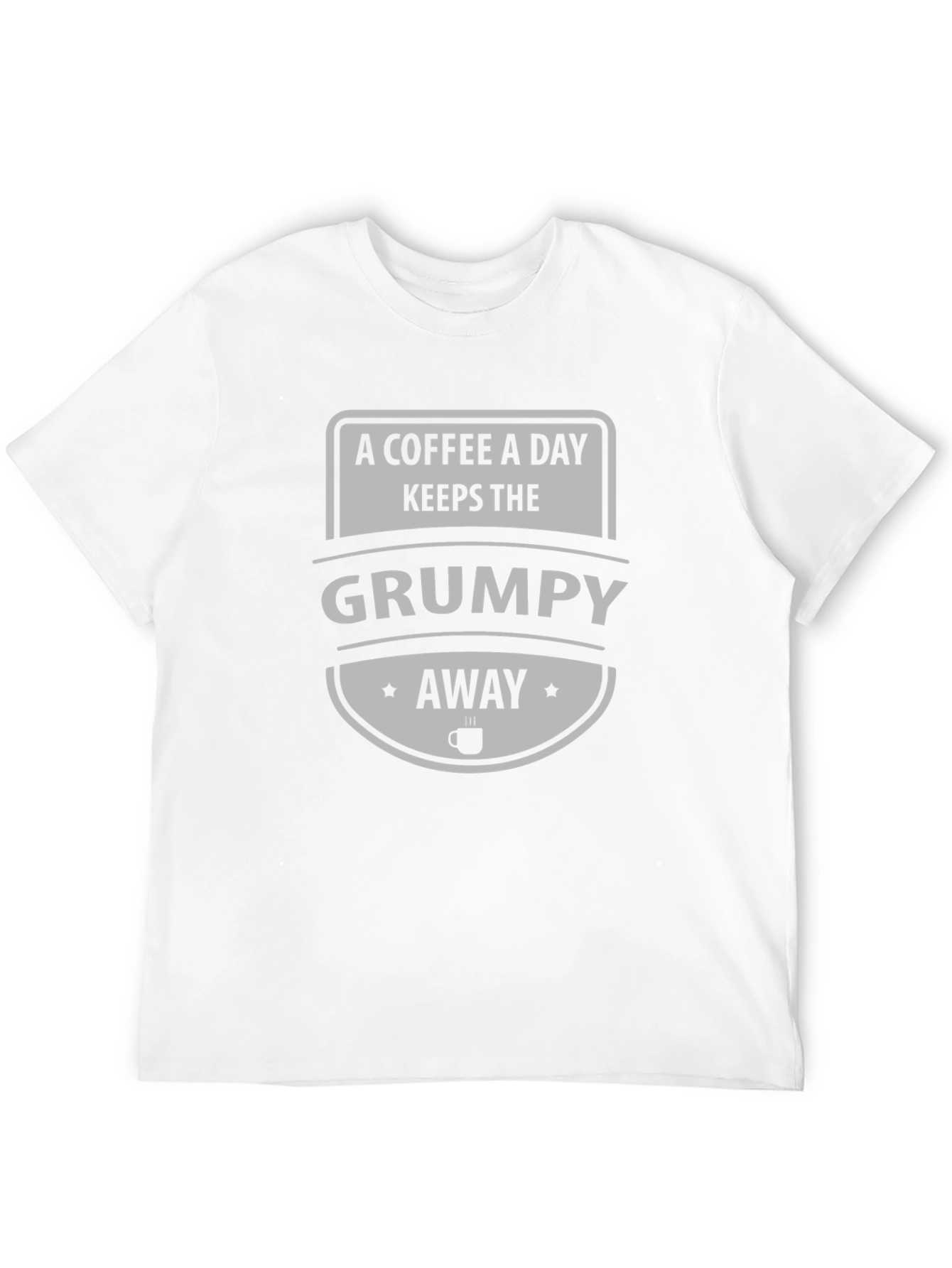 Coffee A Day Keeps The Grumpy Away Tee