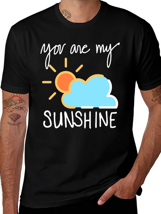 You Are My Sunshine T-Shirt - Soft Cotton Blend