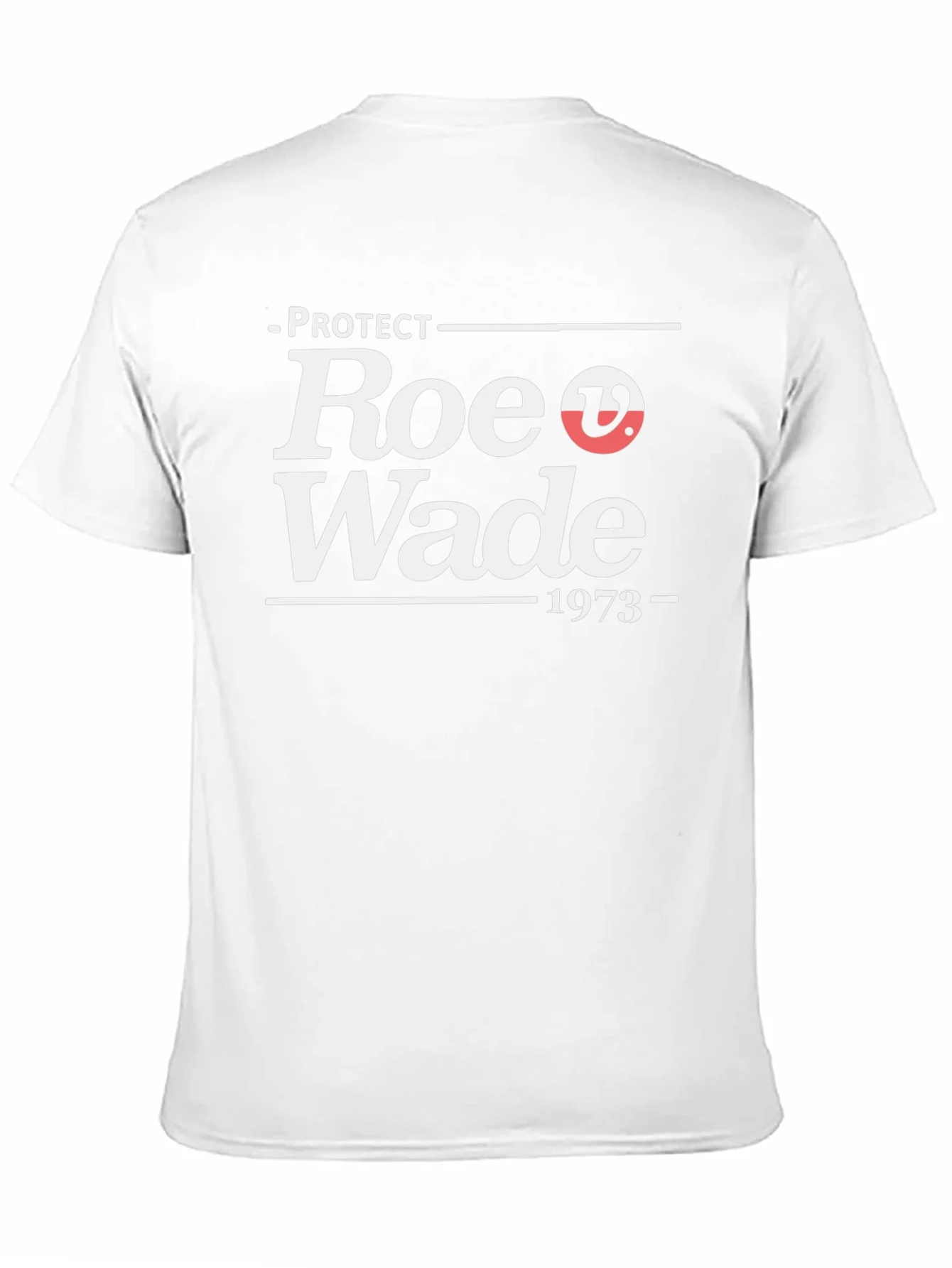 Protect Roe V Wade T-Shirt - 1973