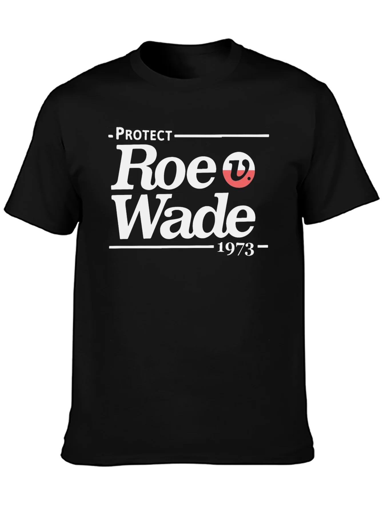 Protect Roe V Wade T-Shirt - 1973