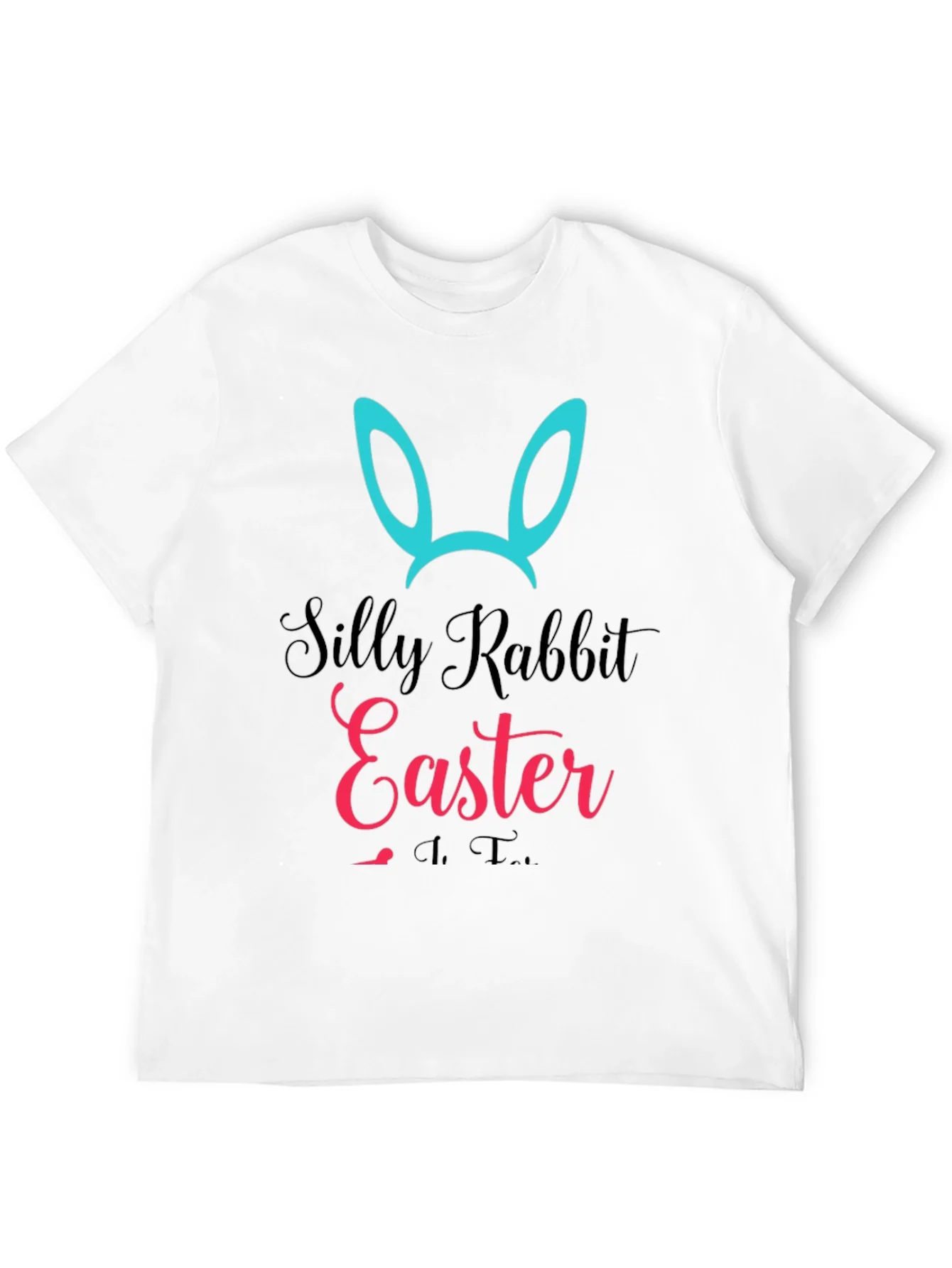 Silly Rabbit Easter T-Shirt