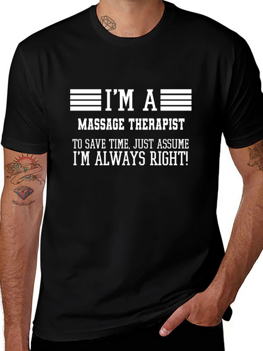 Massage Therapist Always Right Funny T-Shirt