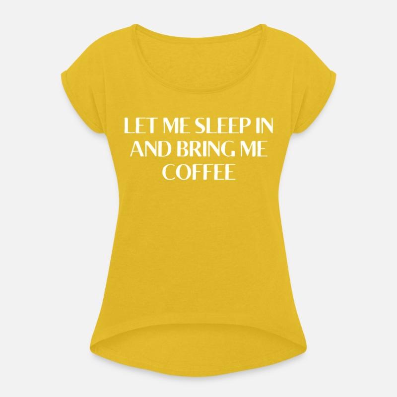 Let Me Sleep In and Bring Me Coffee Funny