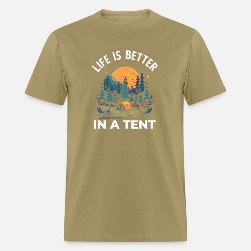 Life is Better in a Tent Camping Hiking