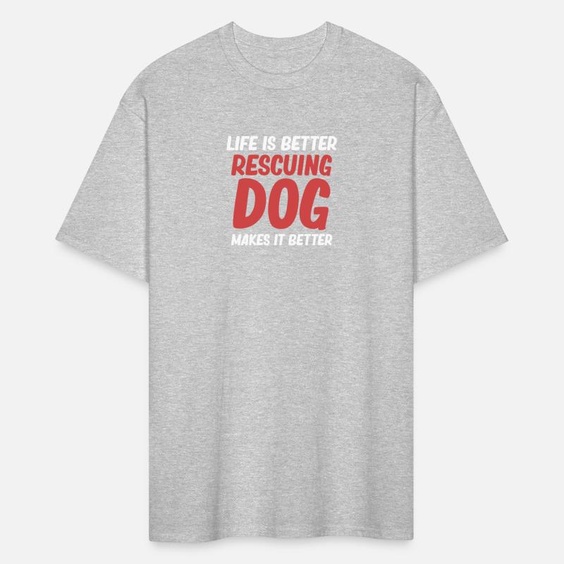 Life Is Better Rescuing Dogs Make It Better Pet