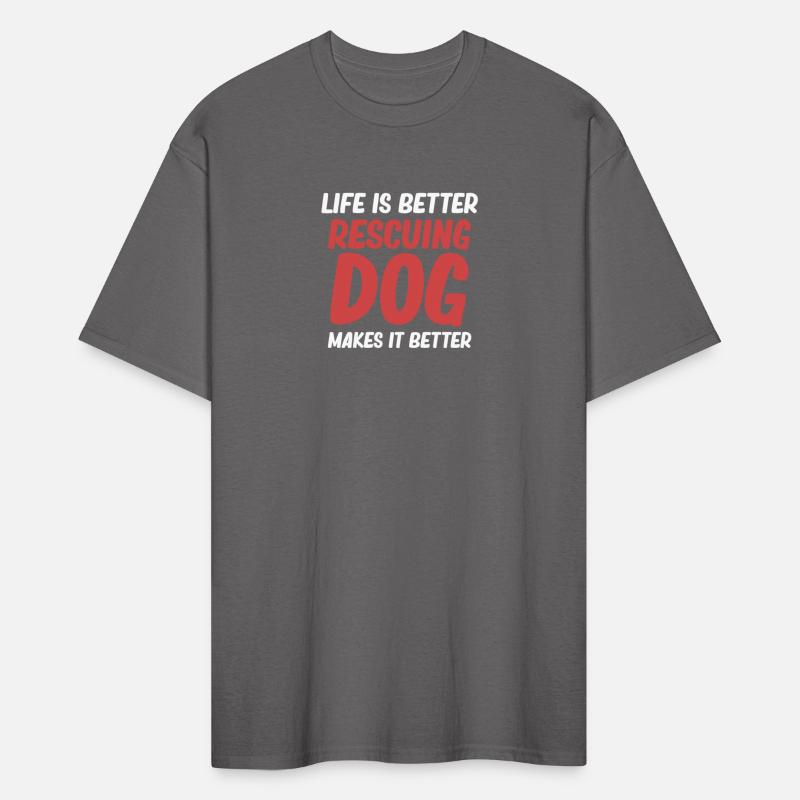 Life Is Better Rescuing Dogs Make It Better Pet