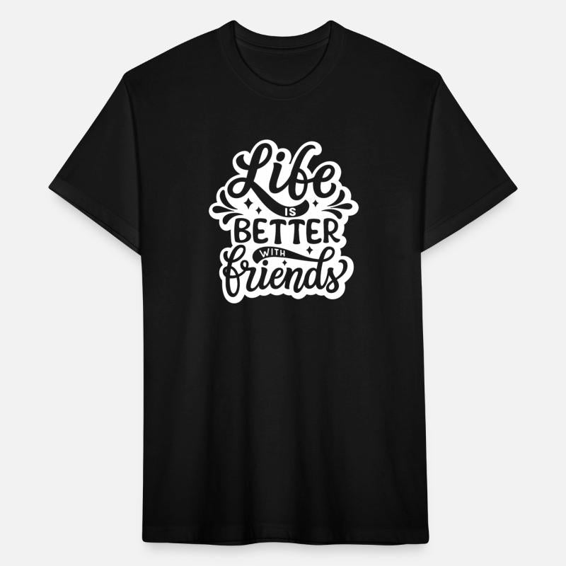 Life is better with friends