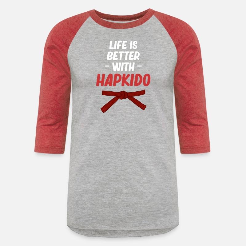 Life Is Better With Hapkido Boxing Jiujitsu