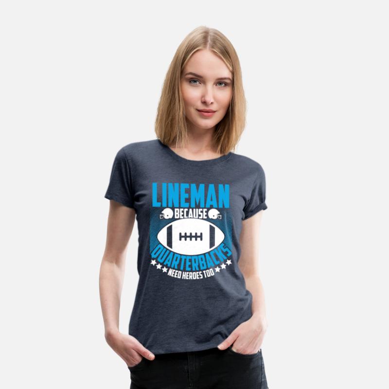 Lineman Because Quarterbacks Football Lover Player