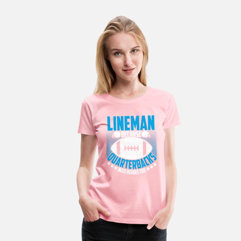 Lineman Because Quarterbacks Football Lover Player