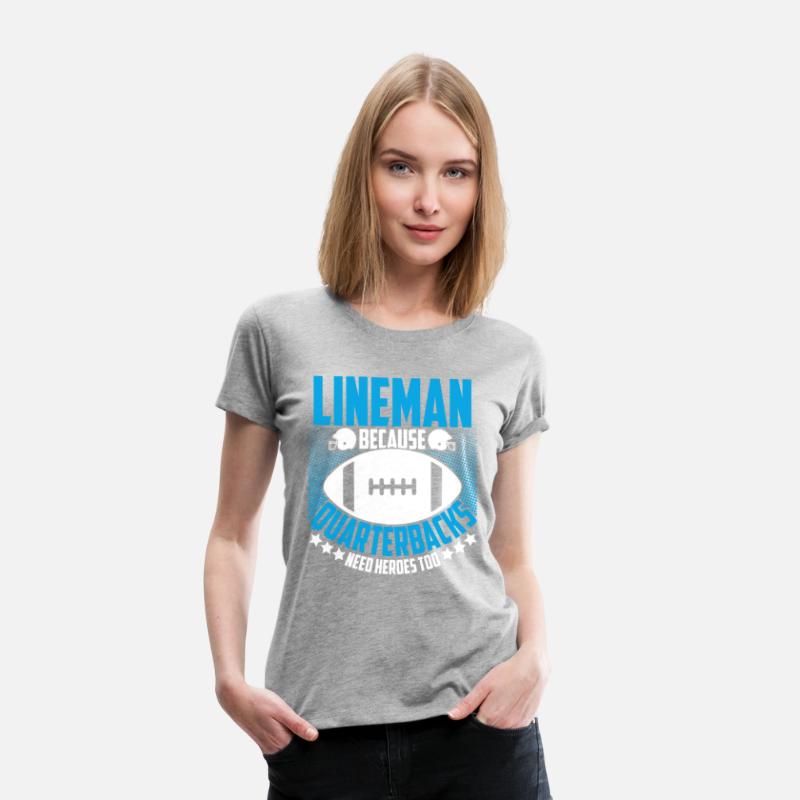 Lineman Because Quarterbacks Football Lover Player