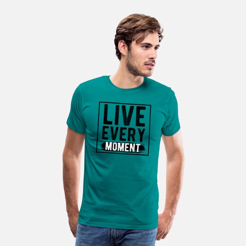 Live Every Moment T-Shirts