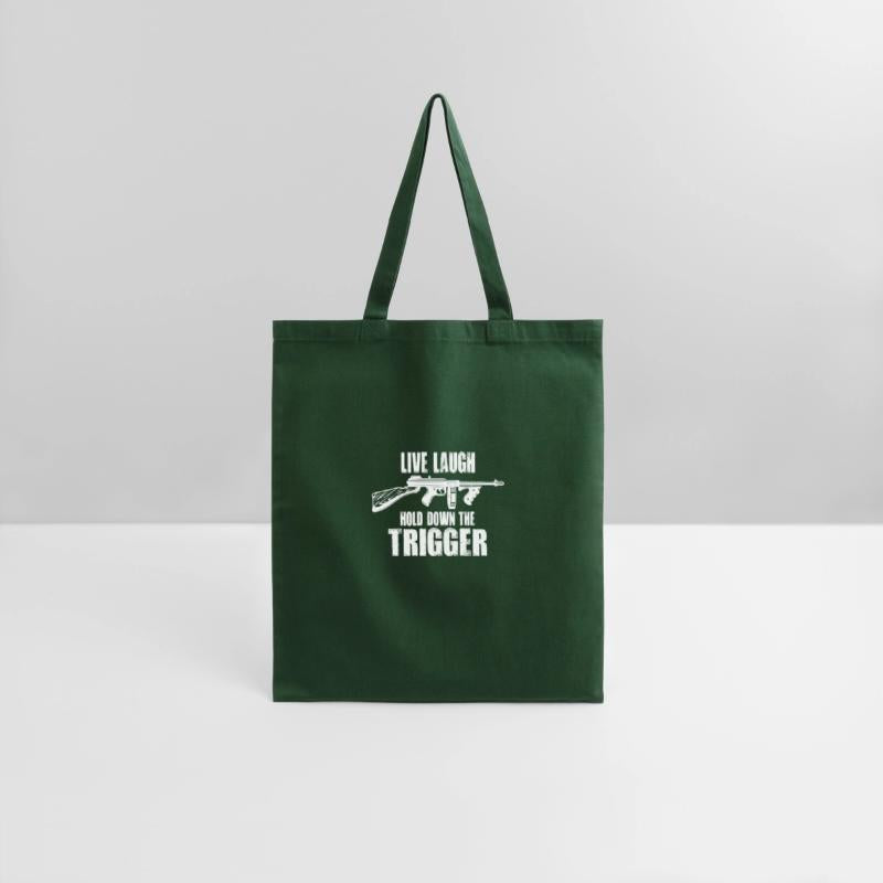 Live Laugh Hold Down The Trigger Tommy Gun