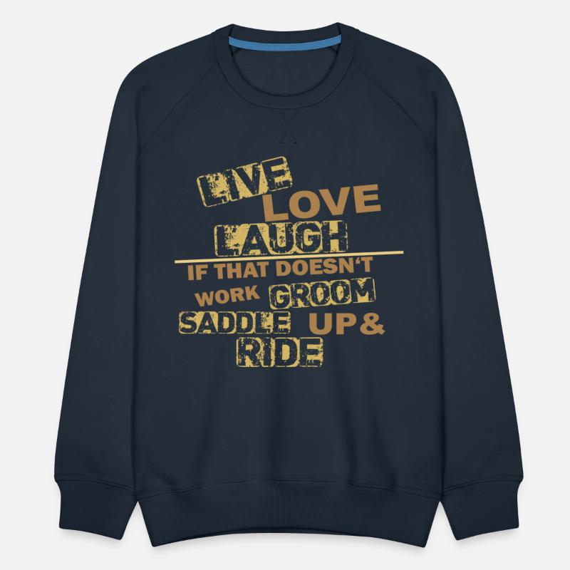 Live, Love, Laugh - groom, saddle up and ..