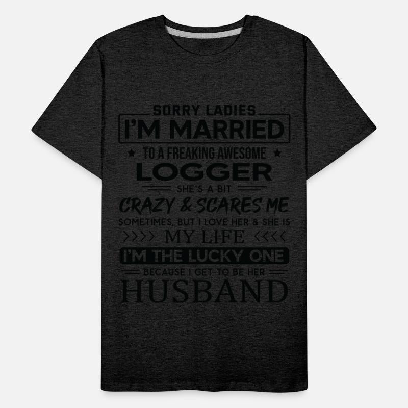 Logger Funny Saying For Husband