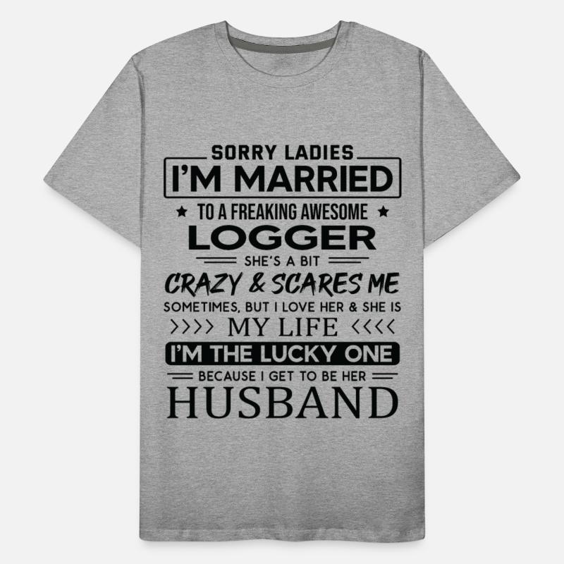 Logger Funny Saying For Husband