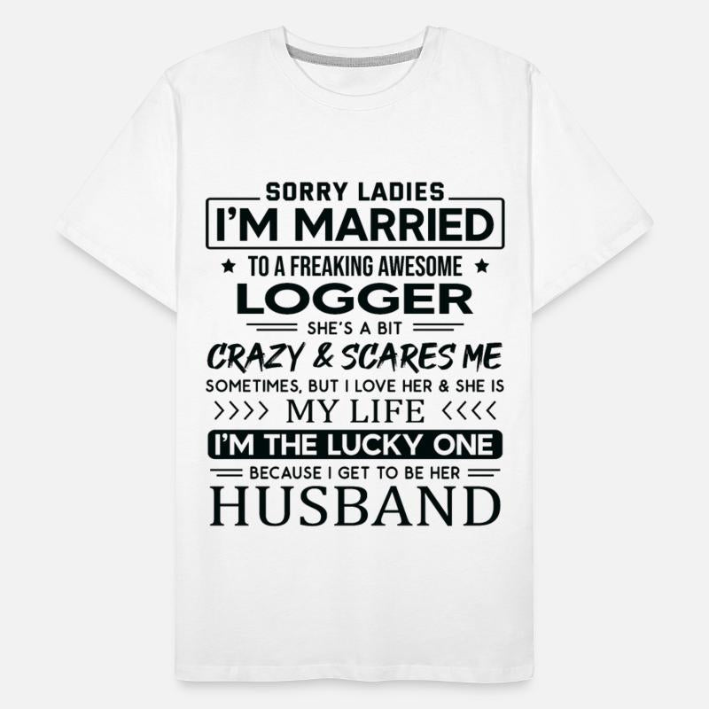 Logger Funny Saying For Husband