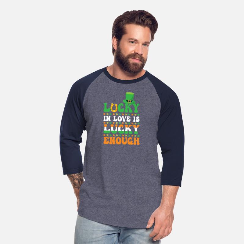 Lucky In Love Is Lucky Enough St. Patrick's Day