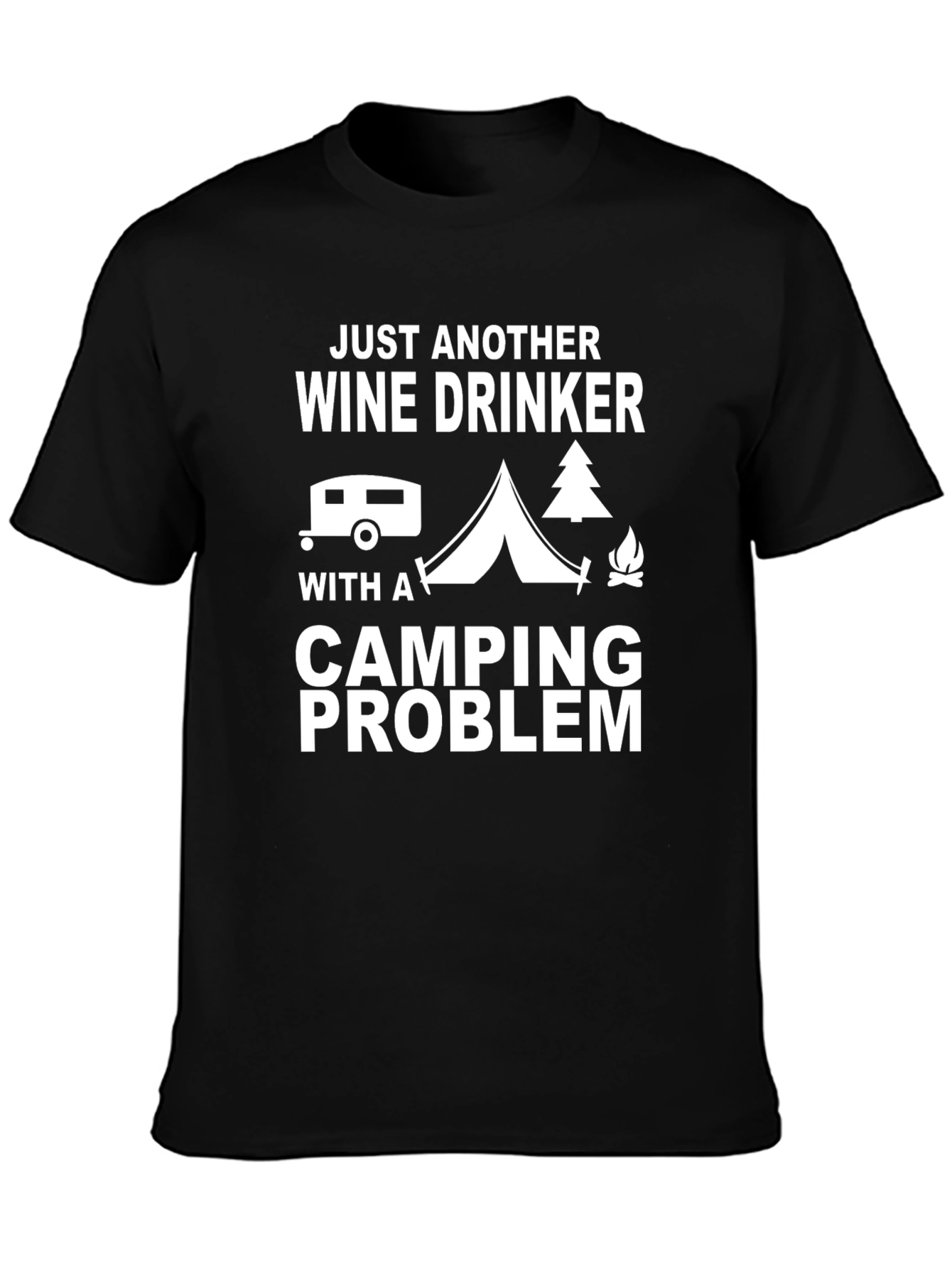 Wine Drinker Camping Problem Graphic T-Shirt