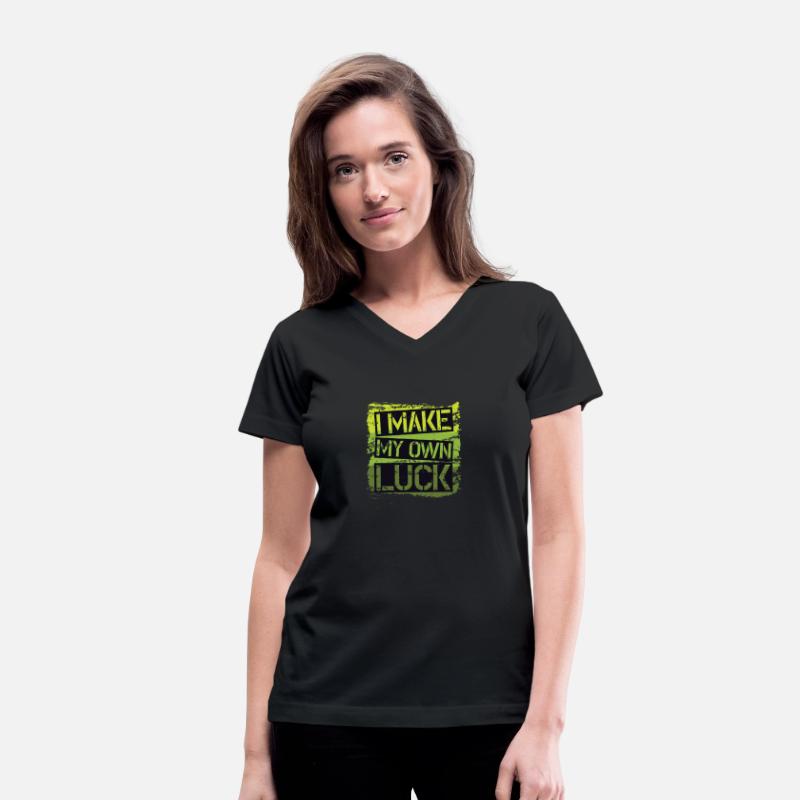 Make my luck, Motivational & inspirational t-shirt