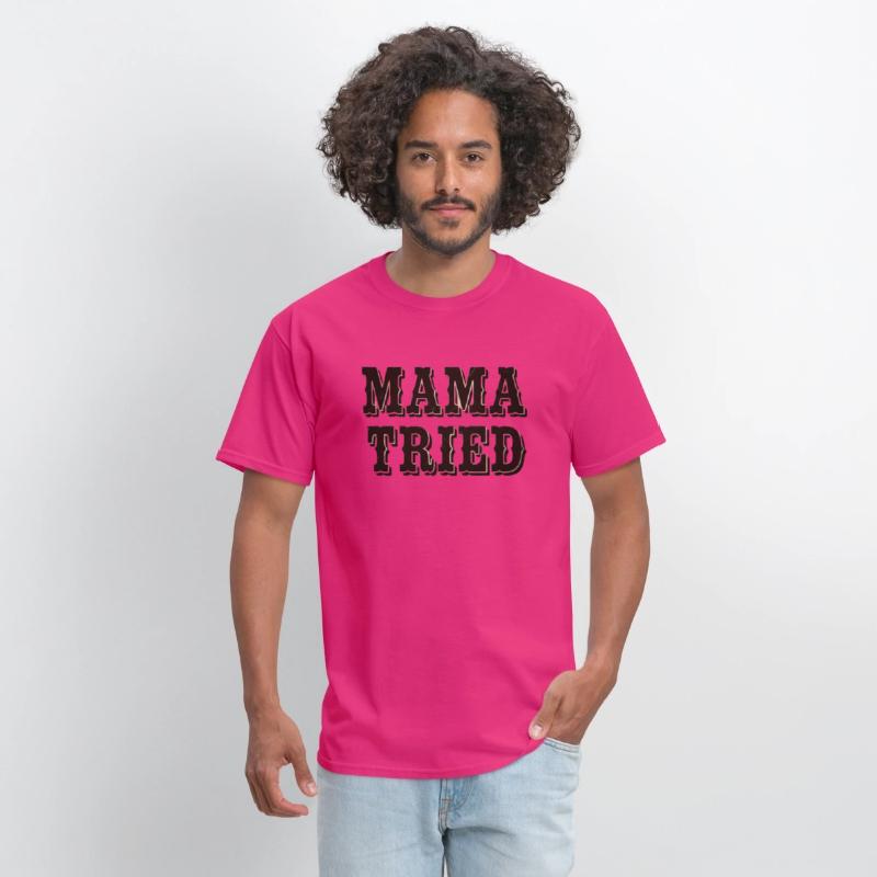 Mama Tried – T-Shirt Design
