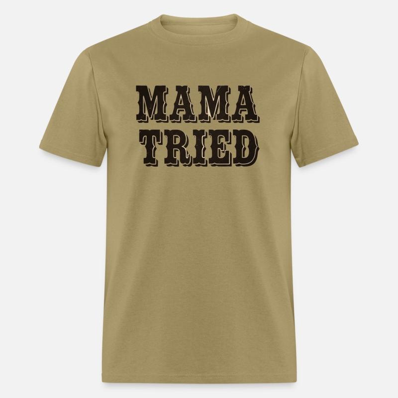 Mama Tried – T-Shirt Design