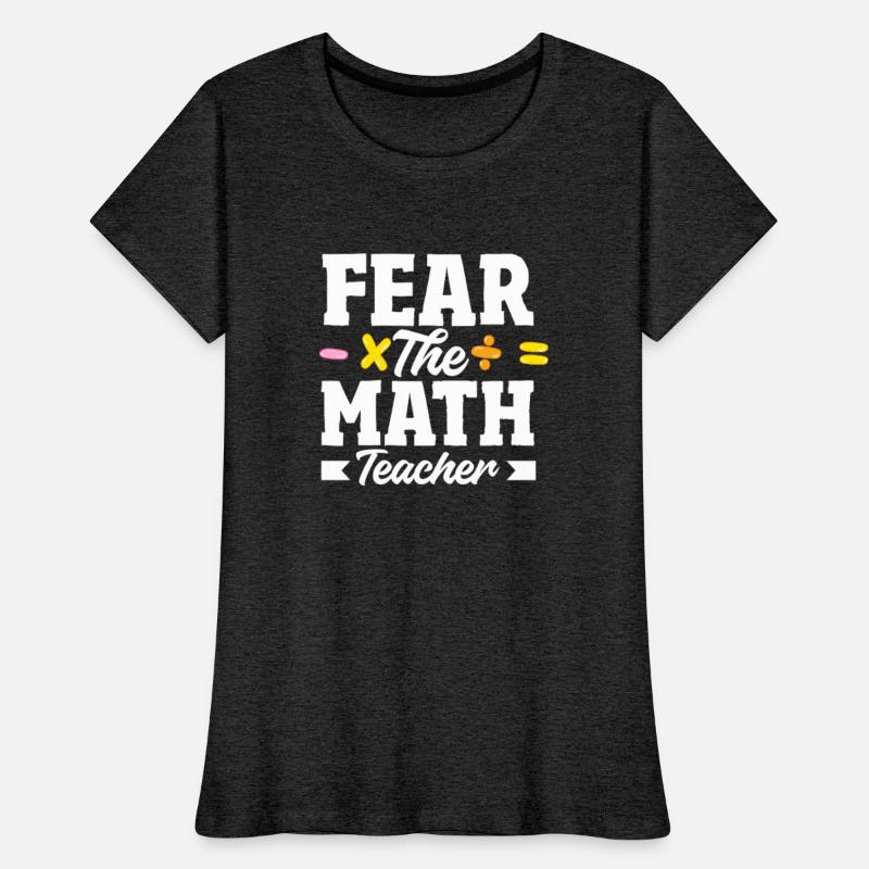 Math Teacher Fear The Math Teacher Equation