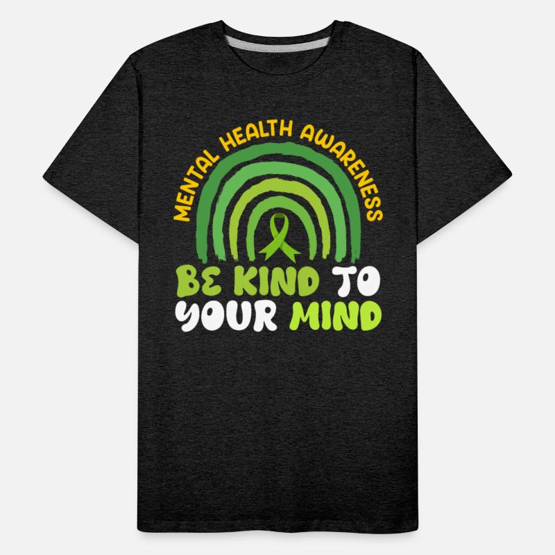 Mental health Be kind to your mind