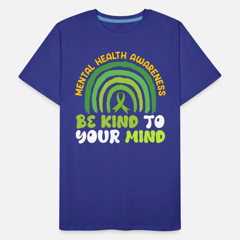 Mental health Be kind to your mind