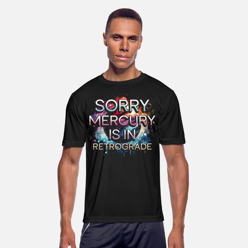 mercury retrMercury Retrograde Sorry Mercury Is In