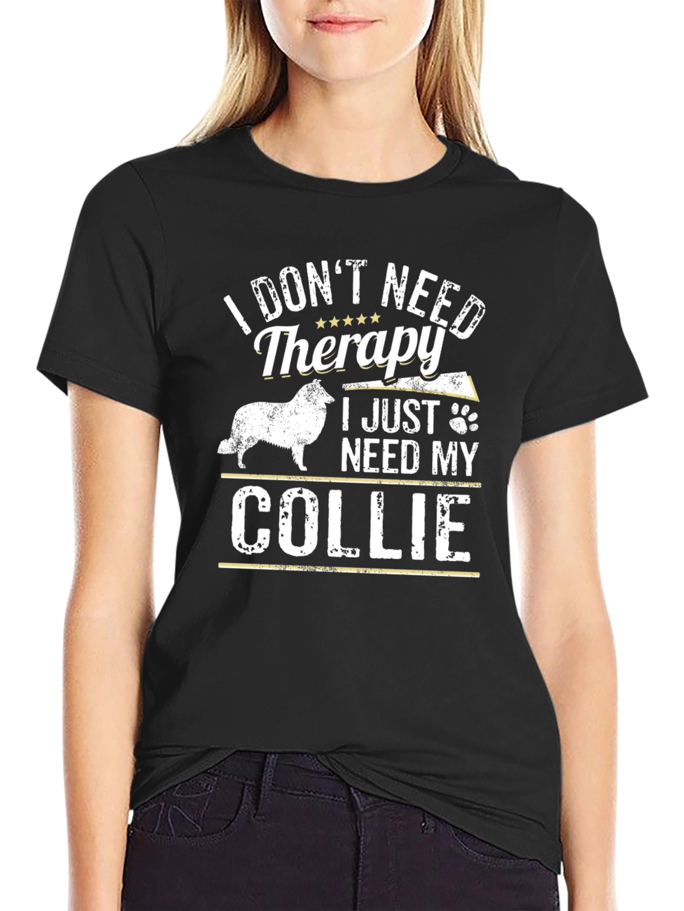 Funny Collie Dog T-Shirt: I Dont Need Therapy
