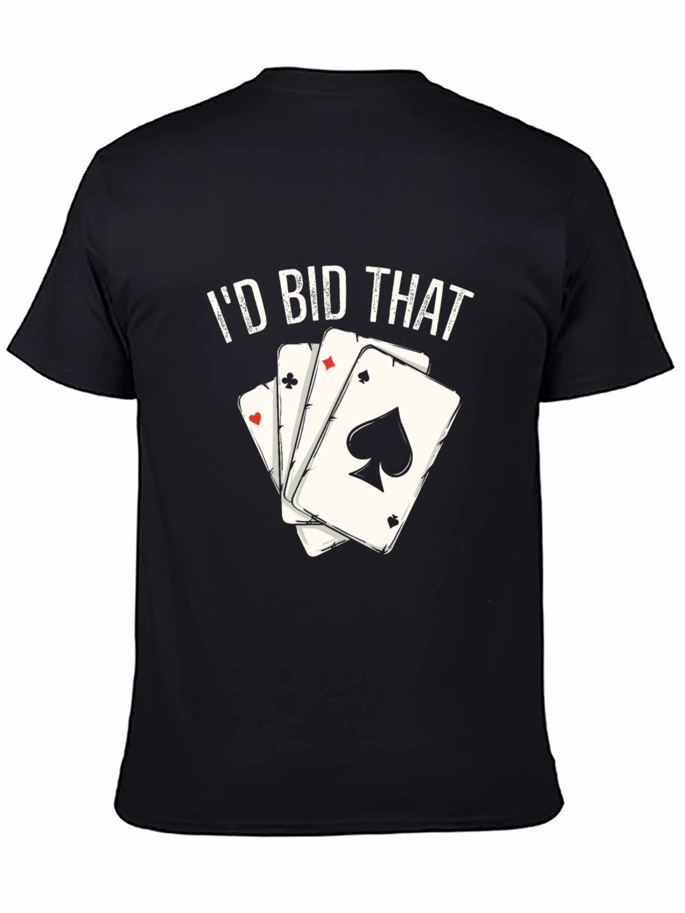 Id Bid That T-Shirt Poker Card Tee