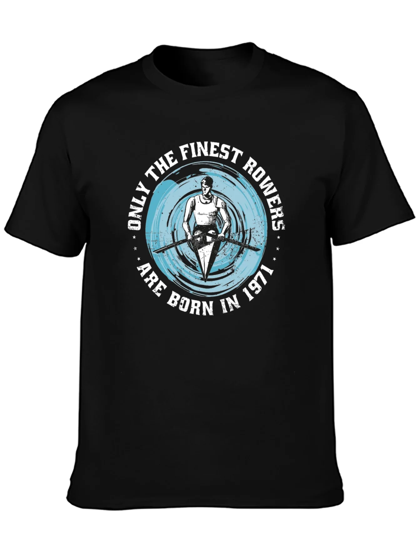 Finest Rowers Born in 1971 T-Shirt