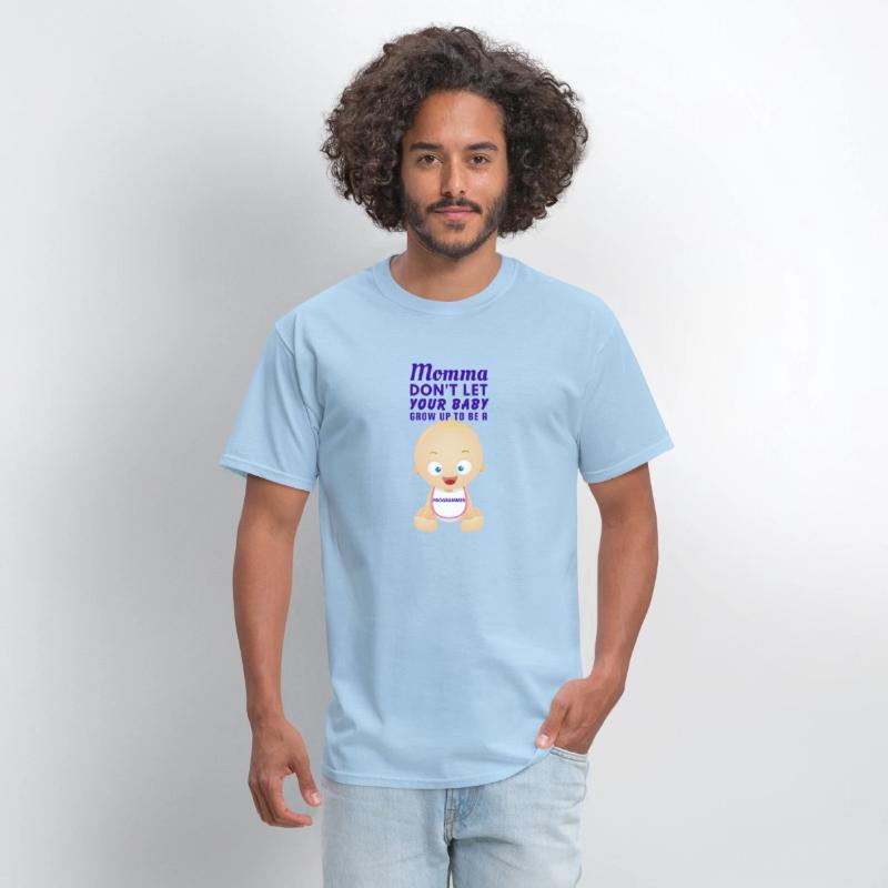Mommas Dont Let Your Baby Grow To Be a PROGRAMMER
