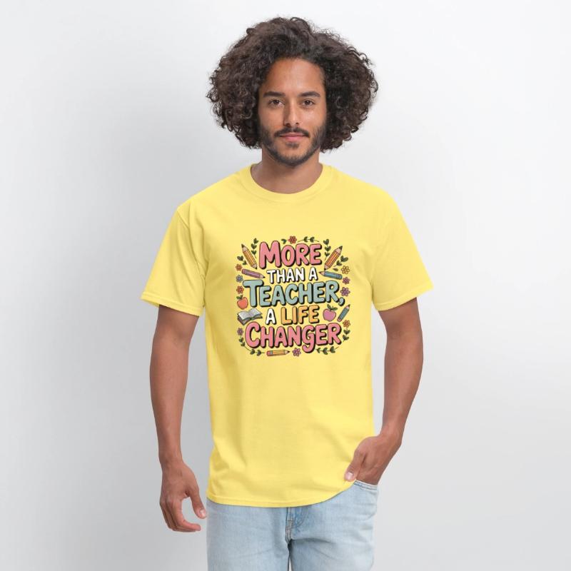 More Than a Teacher – A Life Changer Shirt funny
