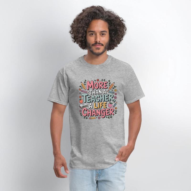 More Than a Teacher – A Life Changer Shirt funny