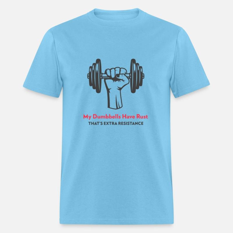 MY DUMBBELLS HAVE RUST – THAT’S EXTRA RESISTANCE