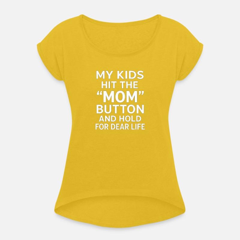My Kids Hit the "Mom" Button and Hold for Dear Lif