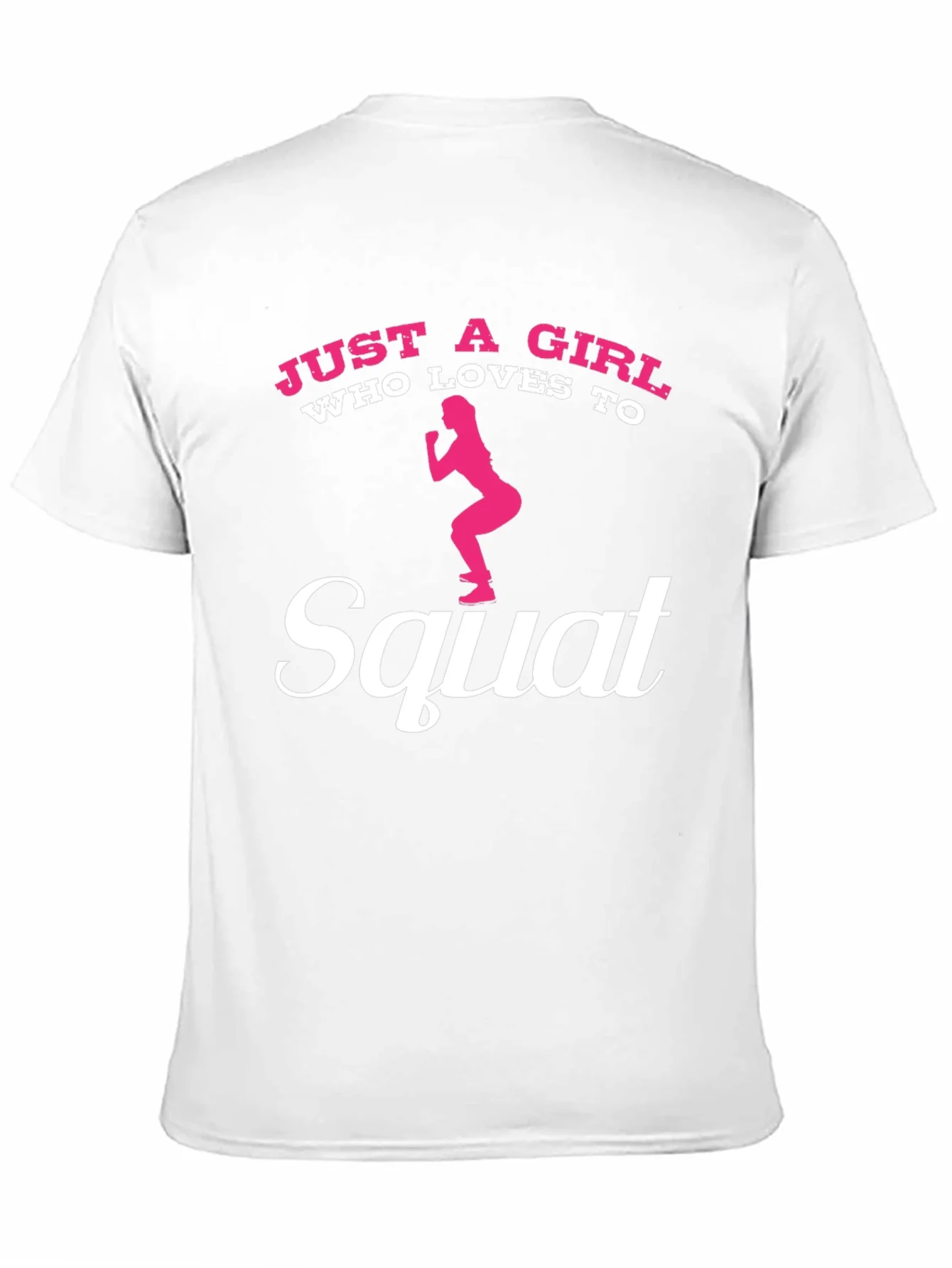 Just A Girl Who Loves To Squat Graphic T-Shirt