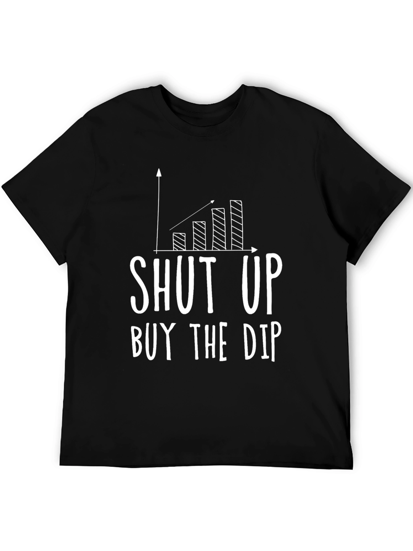 Shut Up Buy The Dip T-Shirt