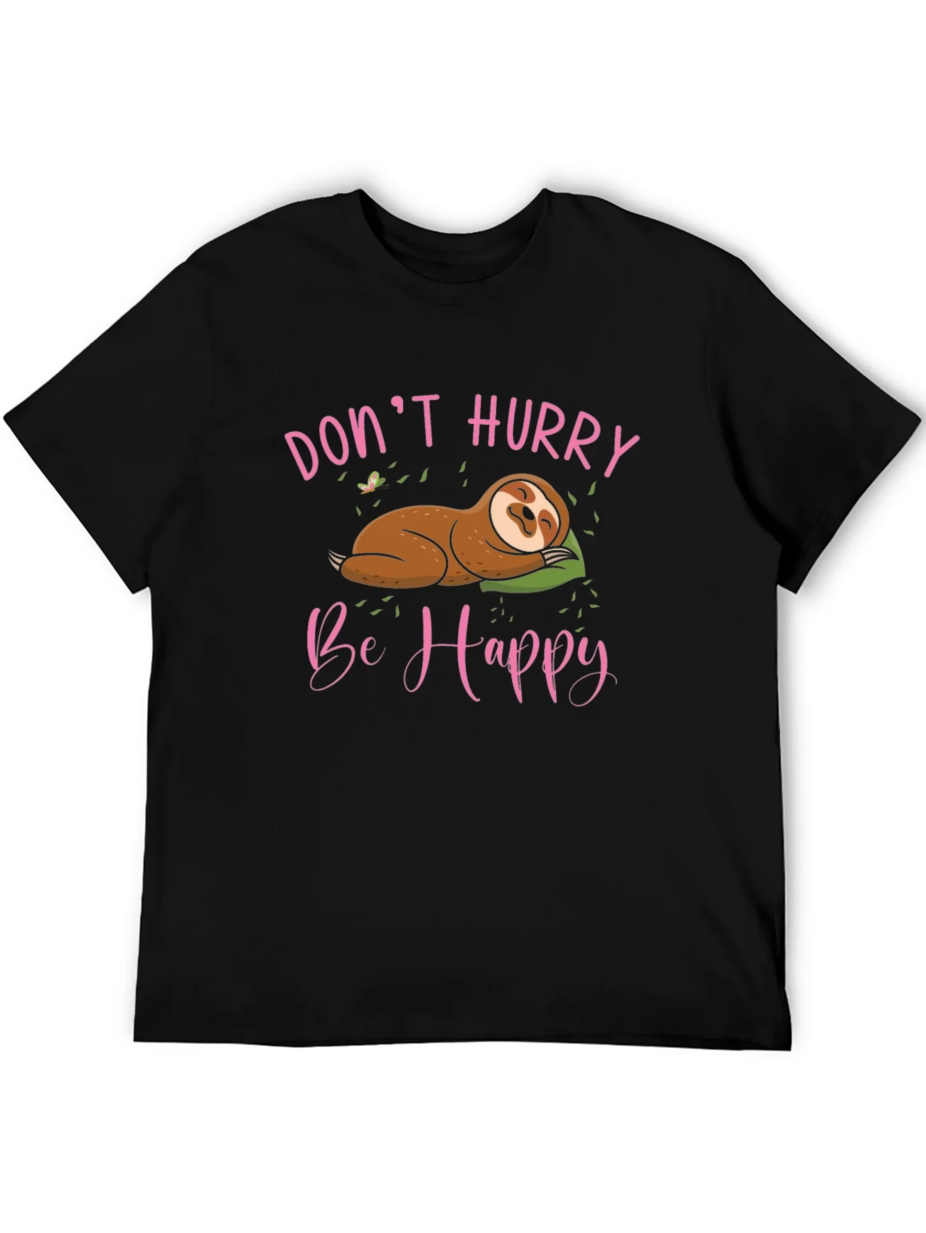 Dont Hurry Be Happy Sloth T-Shirt