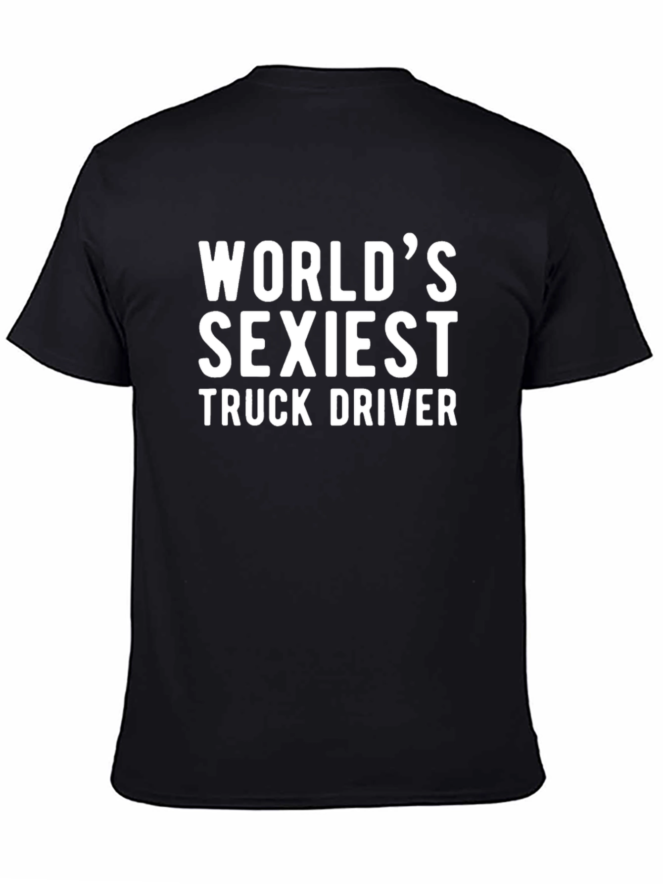 Worlds Sexiest Truck Driver T-Shirt