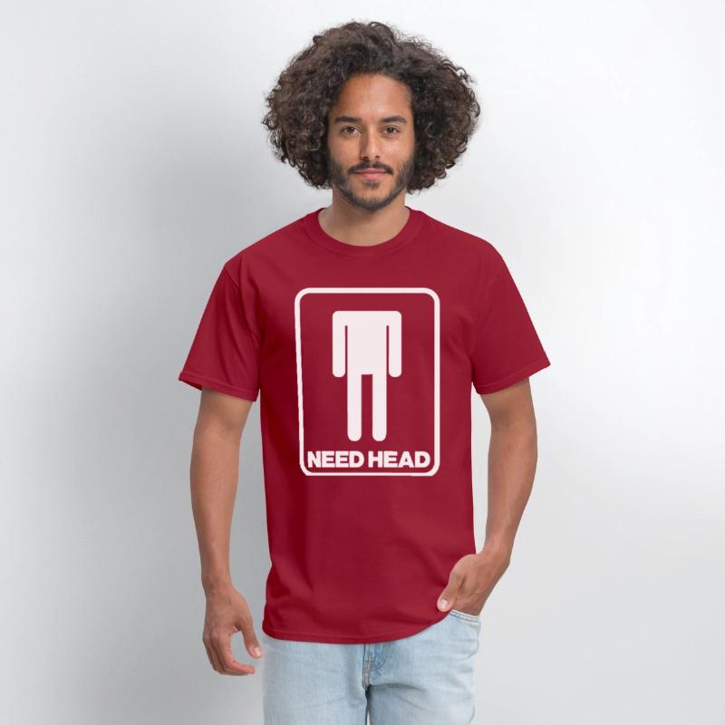 NEED HEAD MENS FUNNY RUDE NEW QUALITY DESIGN OFFEN