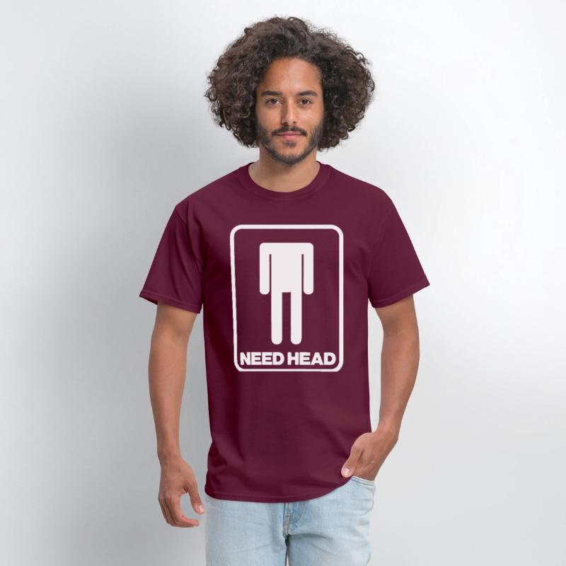 NEED HEAD MENS FUNNY RUDE NEW QUALITY DESIGN OFFEN