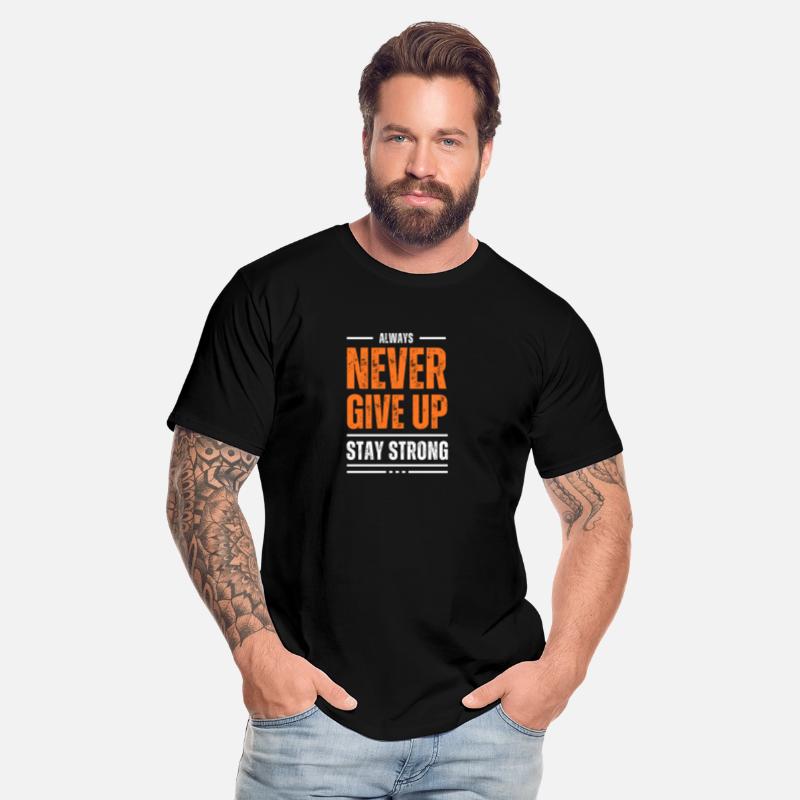 Never Give Up, Stay Strong Tee